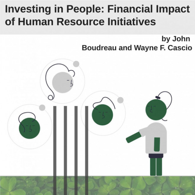 Investing in People: Financial Impact of Human Resource Initiatives by John Boudreau and Wayne F. Cascio