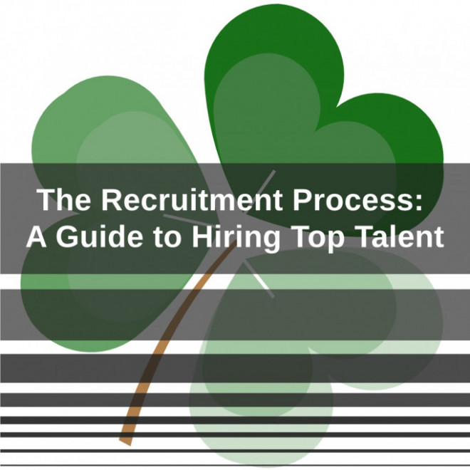 The Recruitment Process: A Guide to Hiring Top Talent