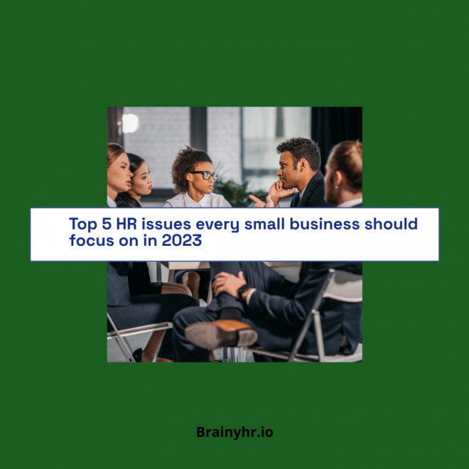 TOP 5 Small business HR issues in 2023 and how to solve them