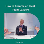 How to Become an Ideal Team Leader?