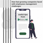 How fast-growing companies faced with employees management challenges: useful tips from BrainyHR