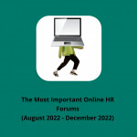 The Most Important Online HR Forums (August 2022 - December 2022)